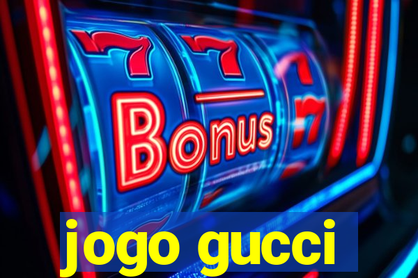 jogo gucci